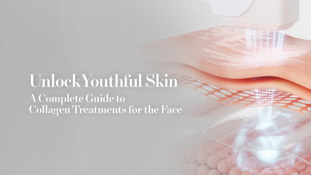 Unlock Youthful Skin: A Complete Guide to Collagen Treatments for the Face | Mizu